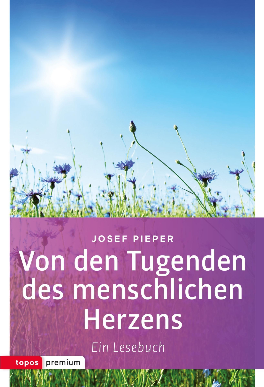 Thumbnail - Von Den Tugenden Des Menschlichen Herzens | Josef Pieper | Ein
