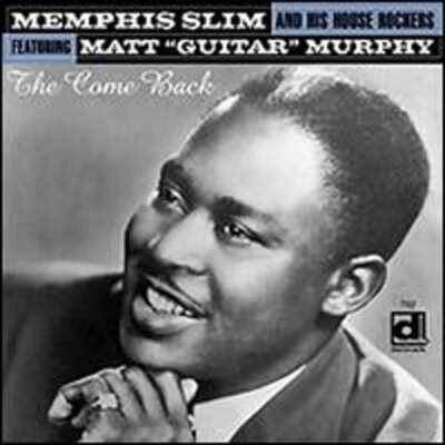 The Come Back by Memphis Slim & His House Rockers: New