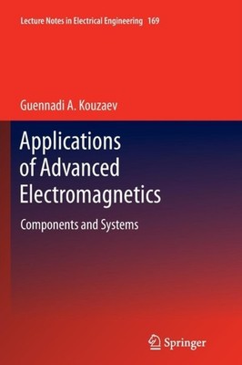 Kouzaev - Applications of Advanced Electromagnetics   Components and S - X555z