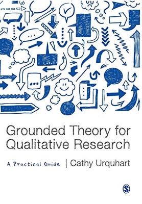 Grounded Theory for Qualitative Research: A Practical Guide By C