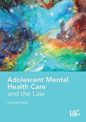 Adolescent Mental Health Care and the Law by Parker PAPERBACK 9781912273201