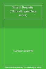 Win at Roulette (Oldcastle gambling series),Gordon Cromwell
