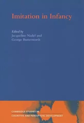 Imitation in Infancy (Cambridge Studies in Cognitive and Perceptual Development,