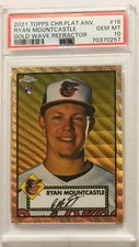 2021 Chrome Platinum Anniversary - RYAN MOUNTCASTLE RC Gold Wave 26/50 - PSA 10