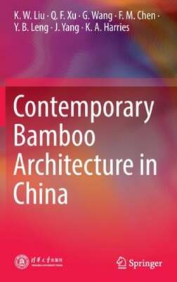 Contemporary Bamboo Architecture in China by K. W. Liu: New