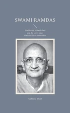 Swami Ramdas: Einf?hrung in das Leben und die Lehre eines hinduistischen Franzis