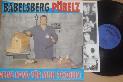 Babelsberg Pöbelz   Meine Hand Für Mein Produkt LP Teenage Rebel Records