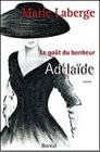 Adélaïde: Roman (Le goût du bonheur) (French Edition) - paperback Labe...