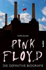 Pink Floyd: Die definitive Biografie, Blake, Fleischmann 9783854456056 New*.
