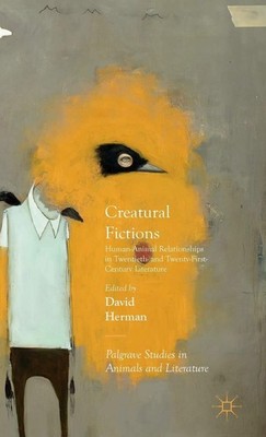 Creatural Fictions Hardcover Book