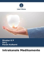 Divakar K P (u. a.) | Intrakanale Medikamente...