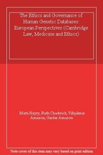 The Ethics and Governance of Human Genetic Databases: European P