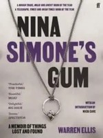 Nina Simone's Gum | A Memoir Of Things Lost And Found | Warren Ellis | Englisch