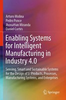 Arturo Molina (U. A.) | Enabling Systems For Intelligent Manufacturing In...