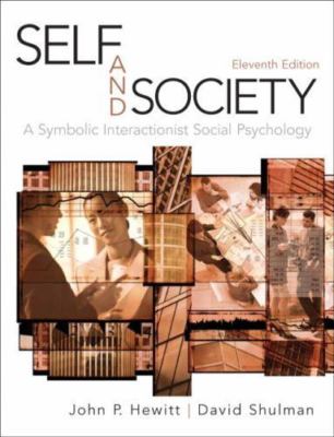 Self and Society : A Symbolic Interactionist Social Psychology, Paperback by ...