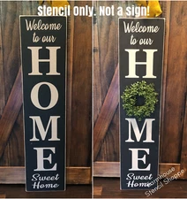STENCIL, Welcome to our HOME sweet home, 10"x48", 2 piece stencil, NOT A SIGN