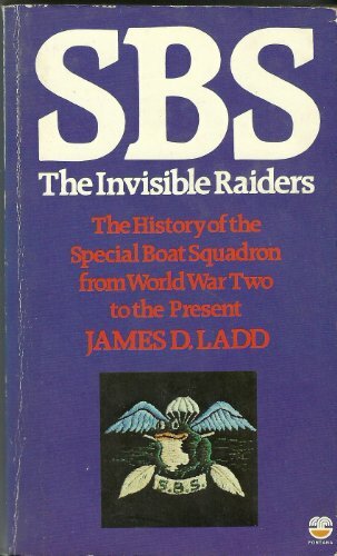 S.B.S.: The Invisible Raiders By  James Ladd
