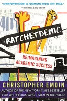 Ratchetdemic | Reimagining Academic Success | Christopher Emdin | Englisch