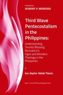 NEW BOOK Third Wave Pentecostalism in the Philippines by Tim