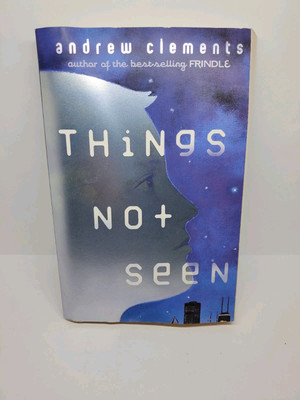 Things Not Seen - By Clements, Andrew softcover 