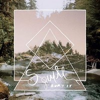 Squill - Bury It - Vinyl Record - F600Z