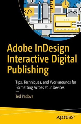 Adobe Indesign Interactive Digital Publishing Ted Padova Taschenbuch xxx 2017