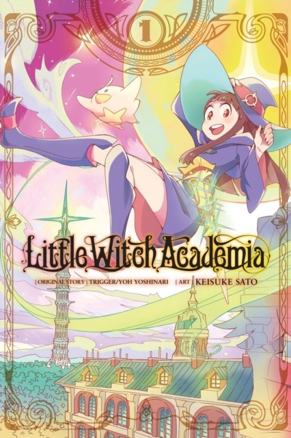 Little Witch Academia, Vol. 1 (manga) by Keisuke Sato (Paperback Book)