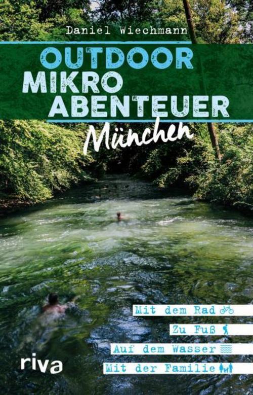 Thumbnail - Outdoor-mikroabenteuer München Daniel Wiechmann 9783742308634