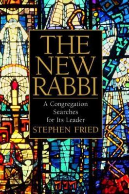 The New Rabbi: A Congregation Searches for- 0553801031, hardcover, Stephen Fried