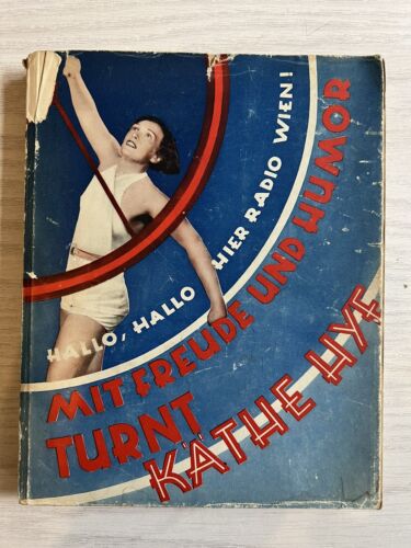 Mit Freude und Humor turnt Käthe Hye , 1933 broschiert, "Auf  & nieder Turnen - Bild 1 von 11