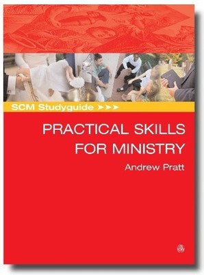 SCM Studyguide: Practical Skills for Ministry,Andrew Pratt