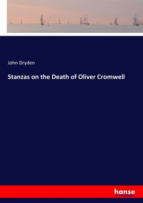 John Dryden | Stanzas on the Death of Oliver Cromwell | Taschenbuch | Englisch
