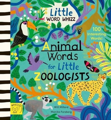 Animal Words for Little Zoologists : 100 Interesting Words