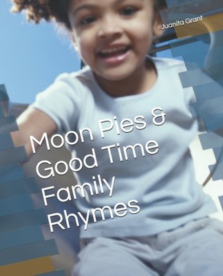 Grant - Moon Pies and Good Time Family Rhymes - New paperback or softb - X555z