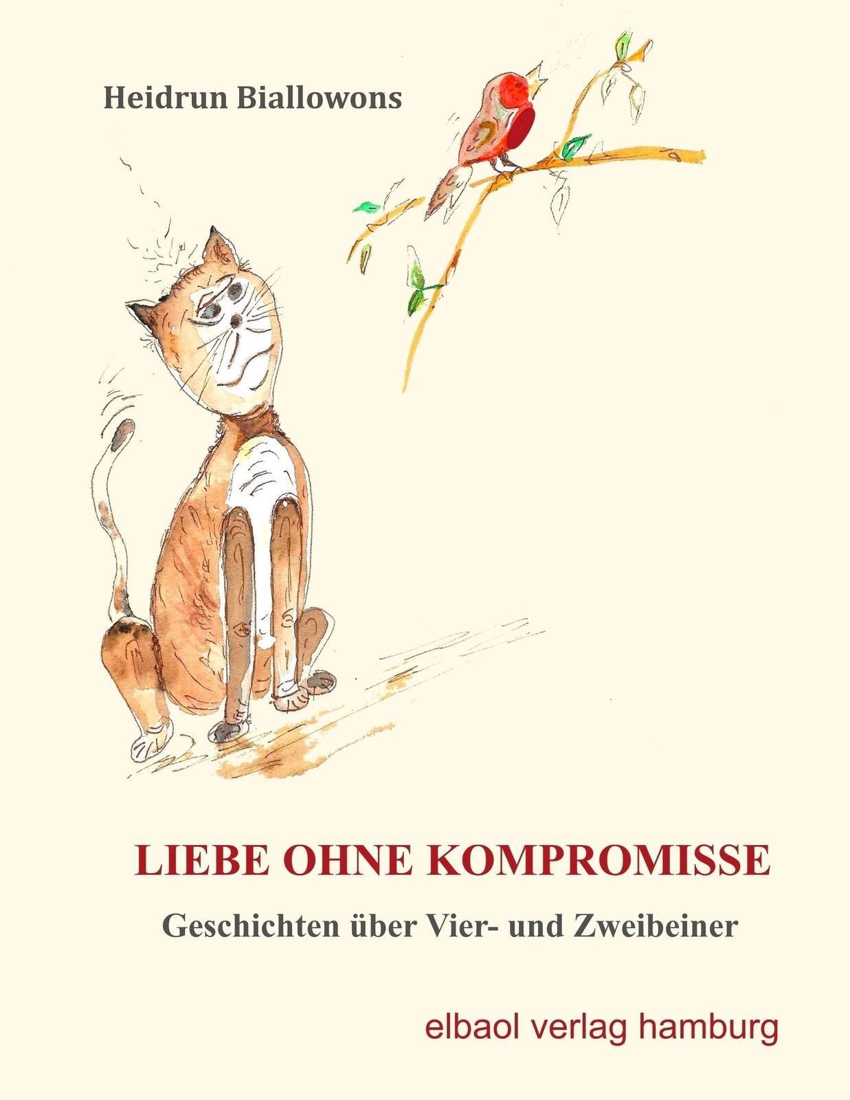 Thumbnail - Liebe Ohne Kompromisse | Heidrun Biallowons | Taschenbuch | Paperback