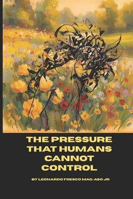 #ad The Pressure That Humans Cannot Control: Exploring the Depths of the Human Heart AU $25.22