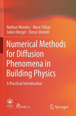Nathan Mendes (u. a.) | Numerical Methods for Diffusion Phenomena in Building...