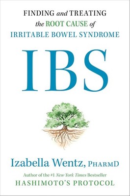 Ibs: Finding and Treating the Root Cause of Irritable Bowel Syndrome Hardcover