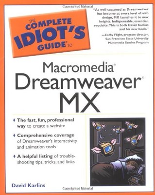 The Complete Idiot's Guide to Macromedia Dreamweaver 5,David Kar
