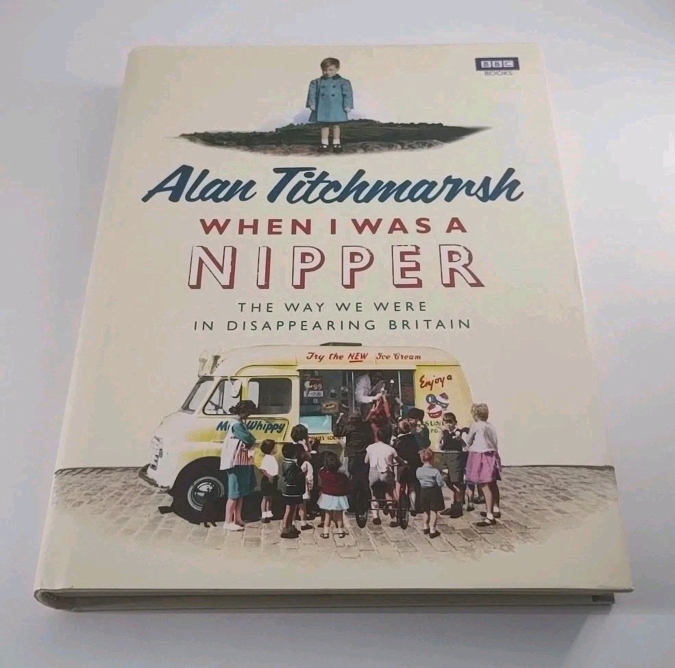 When I Was a Nipper Alan Titchmarsh Book Childhood Memoir