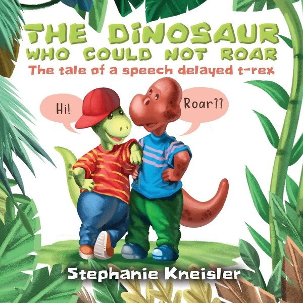 The Dinosaur Who Could Not Roar The Tale Of A Speech Delayed T-Rex Kneisler Buch-image