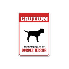Patrolled By Border Terrier Caution Metal Sign Dog Kennel Breed Canine K9 Paw