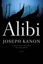 Alibi: A Novel - Paperback By Kanon, Joseph - VERY GOOD