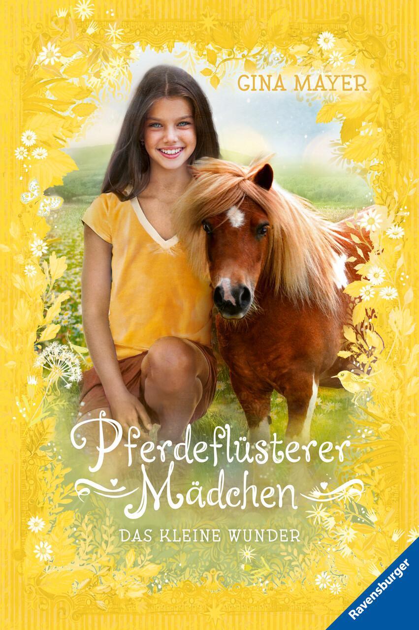 Pferdeflüsterer-mädchen, Band 4: Das Kleine Wunder Gina Mayer