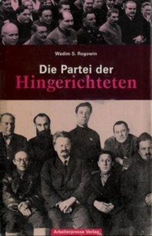 Thumbnail - Wadim S Rogowin | Die Partei Der Hingerichteten | Buch | Deutsch