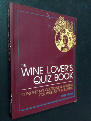 The Wine Lovers Quiz Book by Peter Adams 1987 Softcover (HP Books)