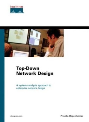 Top-down Network Design (Cisco Press Design and Implementation S