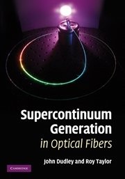Supercontinuum Generation Optical Fibers J. M. Dudley J. R. Taylor 9780521514804