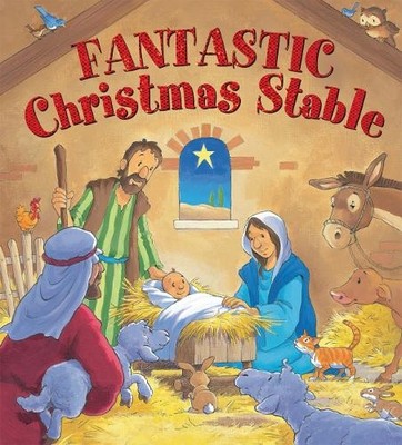 Fantastic Christmas Stable: Illustrated by Steve Smal by Juliet David 185985950X