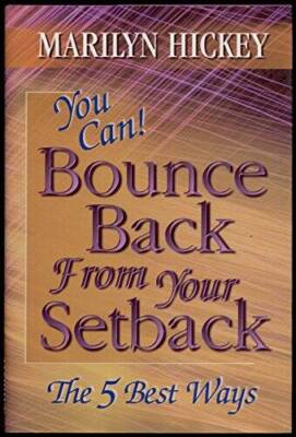 You can bounce back from your setback: The 5 best ways - Hardcover ...